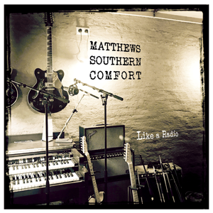 matthewssoutherncomfort_likearadio_300px72dpi